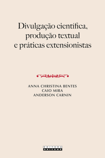DIVULGAÇÃO CIENTÍFICA, PRODUÇÃO TEXTUAL E PRÁTICAS EXTENSIONISTAS