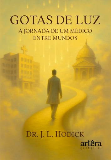 Gotas de Luz: A Jornada de um Médico Entre Mundos