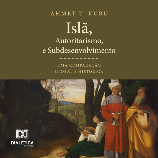 Islã, Autoritarismo e Subdesenvolvimento