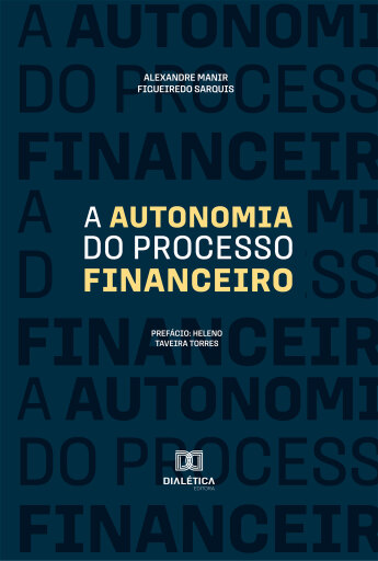 A Autonomia do Processo Financeiro