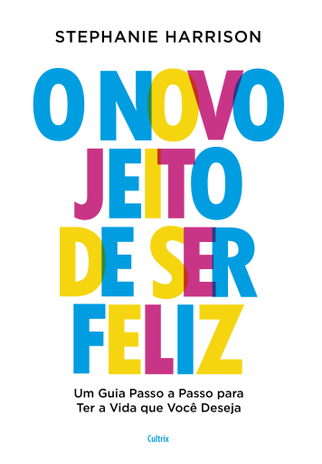 O novo jeito de ser feliz