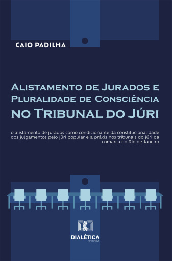 Alistamento de Jurados e Pluralidade de Consciência no Tribunal do Júri