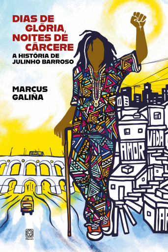 Dias de glória, noites de cárcere