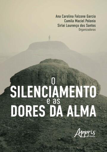 O Silenciamento e as Dores da Alma