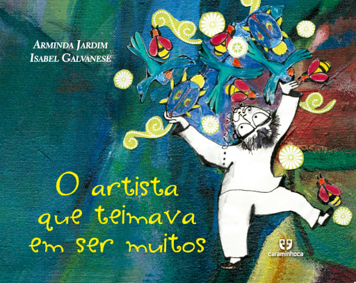 O artista que teimava em ser muitos