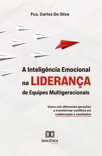 A Inteligência Emocional na Liderança de Equipes Multigeracionais