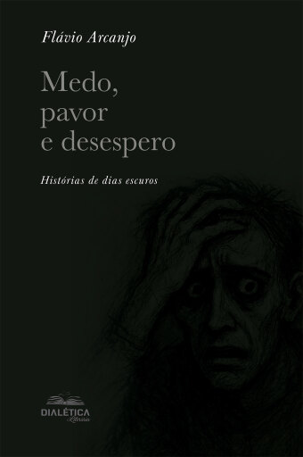 Medo, pavor e desespero