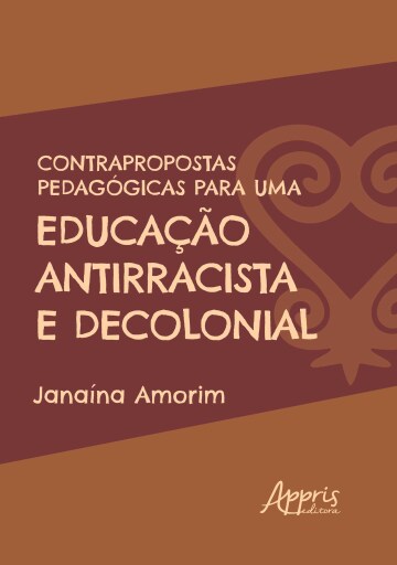Contrapropostas Pedagógicas para uma Educação Antirracista e Decolonial
