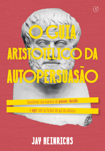 O guia aristotélico da autopersuasão