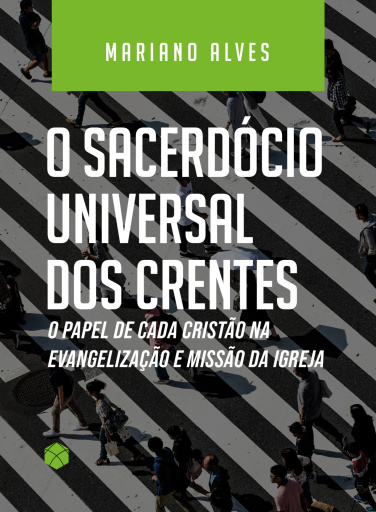 O sacerdócio universal dos crentes