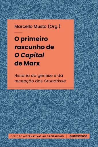 O primeiro rascunho de O Capital de Marx