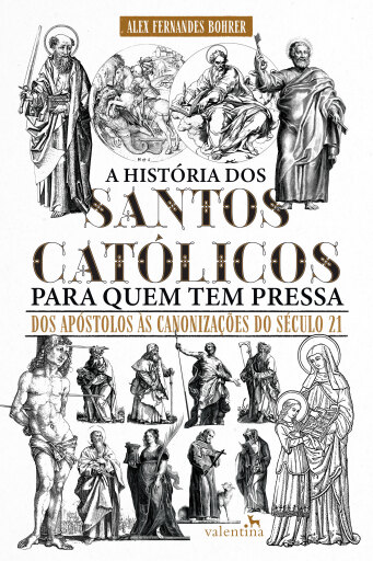 A História dos Santos católicos para quem tem pressa
