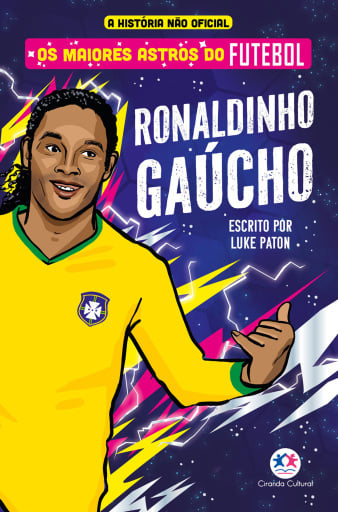 Os maiores astros do futebol - Ronaldinho Gaúcho