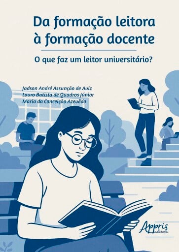 Da Formação Leitora à Formação Docente: O que Faz um Leitor Universitário?