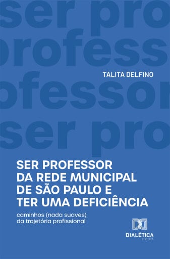 Ser professor da rede municipal de São Paulo e ter uma deficiência