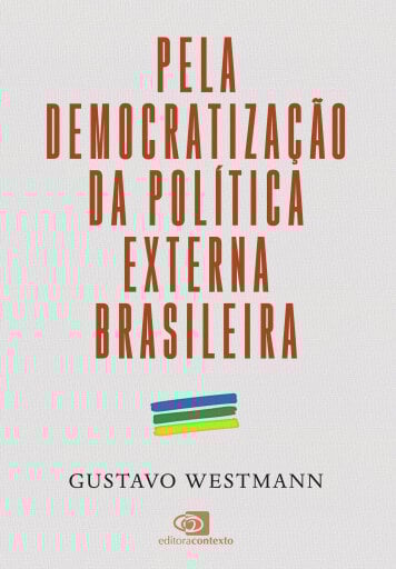 Pela democratização da política externa brasileira