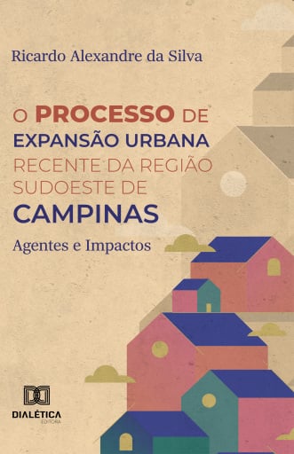 O Processo de Expansão Urbana Recente da Região Sudoeste de Campinas