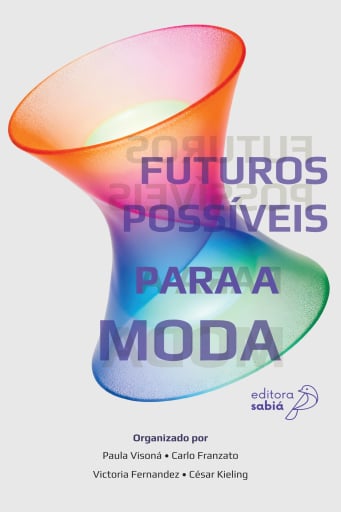 Futuros possíveis para a moda