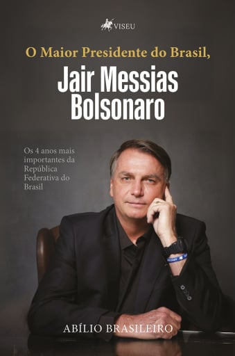 O Maior Presidente do Brasil, Jair Messias Bolsonaro