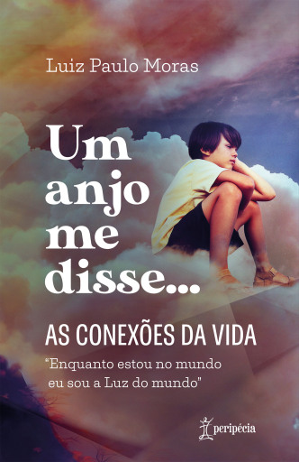 Portada del libro «Um anjo me disse... As conexões da vida», de Luiz Paulo Moras