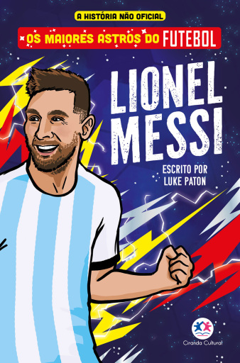 Os maiores astros do futebol - Lionel Messi
