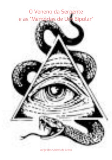 O Veneno Da Serpente E As "memórias De Um Bipolar"