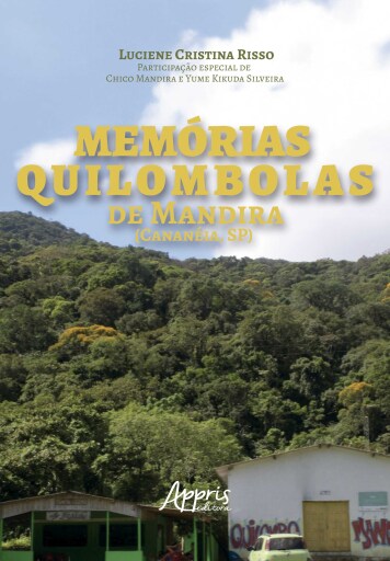 Memórias Quilombolas de Mandira (Cananéia, SP)