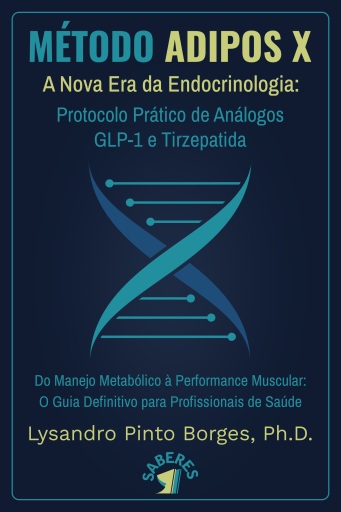 MÉTODO ADIPOS X - A Nova Era da Endocrinologia: