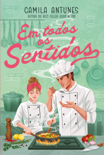 Em todos os sentidos – Uma comédia romântica da autora de "Deixa nevar"