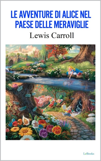 Le avventure di Alice nel paese delle meraviglie - Carroll