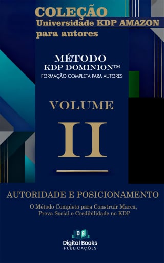 Coleção Universidade KDP Amazon para Autores - Volume II - Autoridade e Posicionamento
