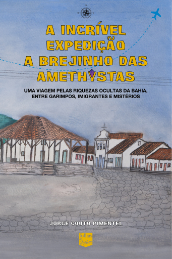 A incrível expedição a Brejinho das Amethystas