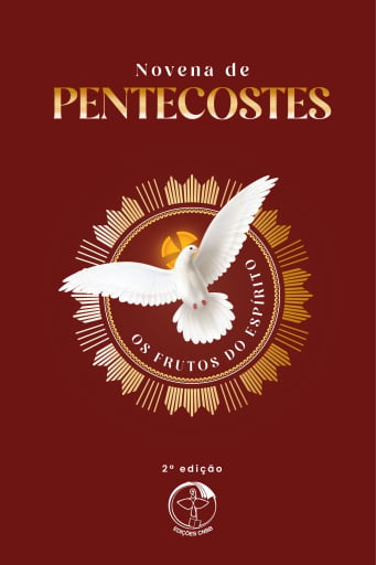 Novena de Pentecostes - OS FRUTOS DO ESPÍRITO - 2ª edição