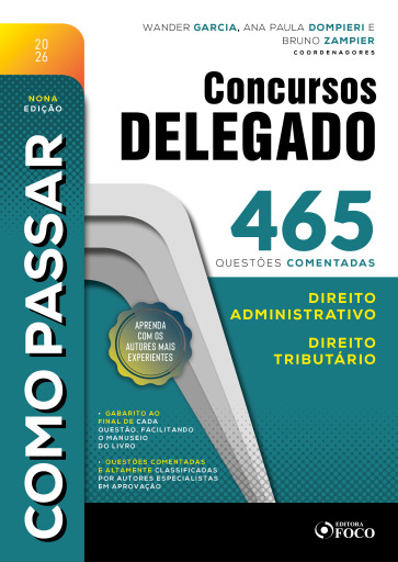 Como Passar em Concursos de Delegado: 465 questões comentadas de Direito Administrativo e Direito Tributário  - 9ª Ed - 2026