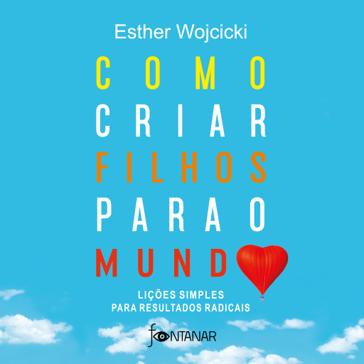 Como criar filhos para o mundo