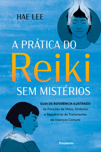 Prática do Reiki sem mistérios