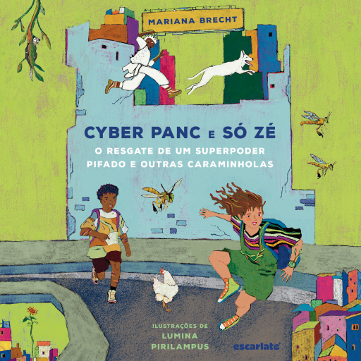 Cyber PANC e Só Zé: o resgate de um superpoder pifado e outras caraminholas