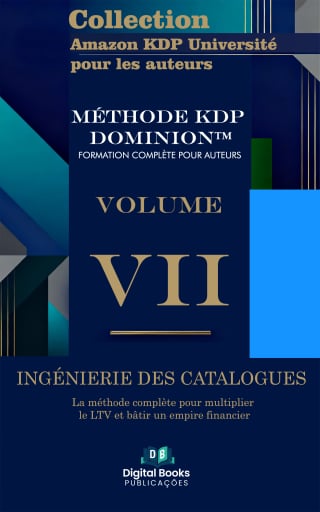 Portada del libro «Collection Amazon KDP Université pour les auteurs - Volume VII - INGÉNIERIE DU CATALOGUE»