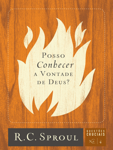 Posso Conhecer a Vontade de Deus?