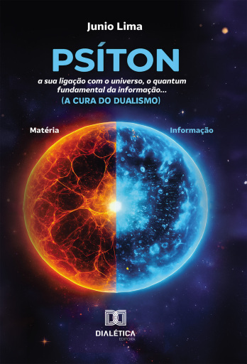 Psíton, a sua ligação com o universo, o quantum da psique...