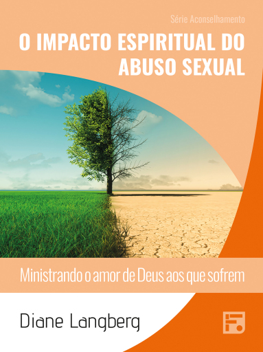O impacto espiritual do abuso sexual