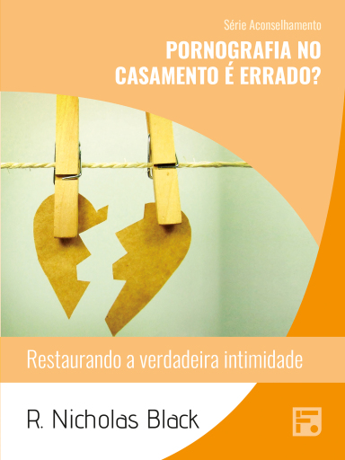 Pornografia no casamento é errado?