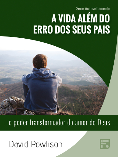 A vida além do erro dos seus pais