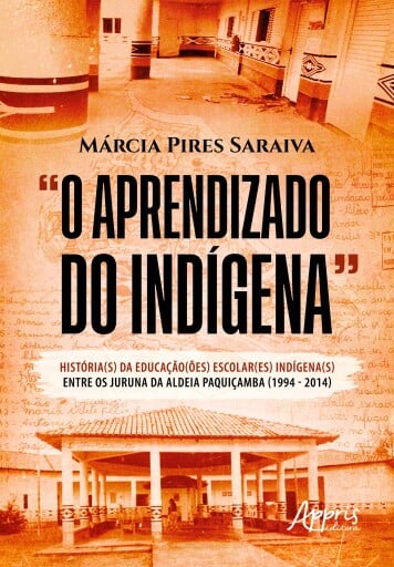 "O Aprendizado do Indígena": História(s) da(s) Educação(ões) Escolar(es) Indígena(s) Entre os Juruna da aldeia Paquiçamba (1994-2014)