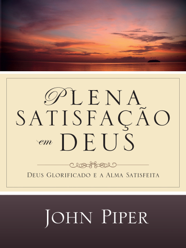 Plena Satisfação em Deus