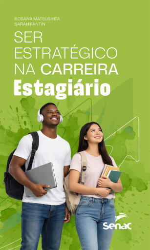 Ser estratégico na carreira: estagiário