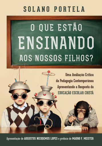Portada del libro «O que estão ensinando aos nossos filhos?», de Francisco Solano Portela Neto
