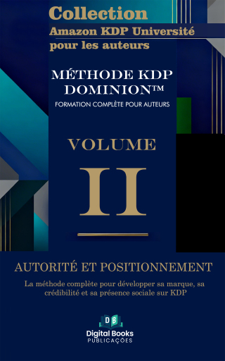 Portada del libro «Collection Amazon KDP Université pour les auteurs - Volume II - Autorité et positionnement»