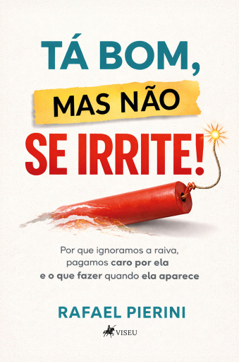 Tá bom, mas não se irrite!