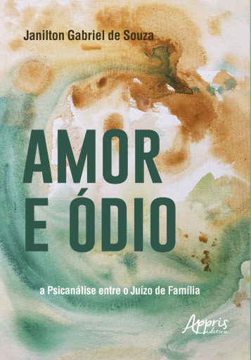 Amor e Ódio: A Psicanálise entre o Juízo de Família